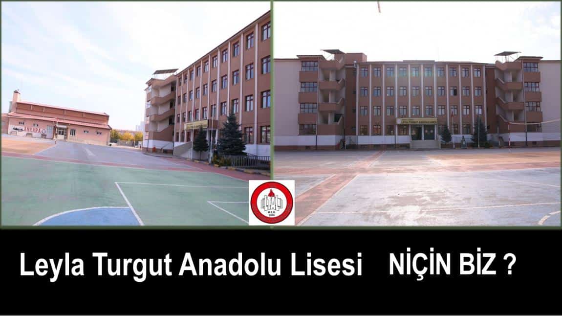 Leyla Turgut Anadolu Lisesi | NİÇİN BİZ ?